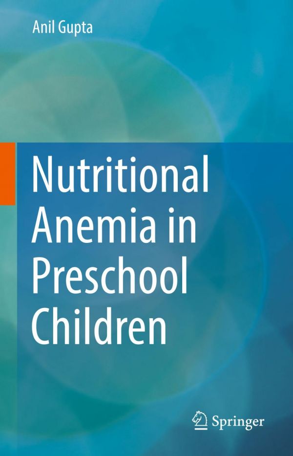 Nutritional Anemia In Preschool Children Gupta Anil