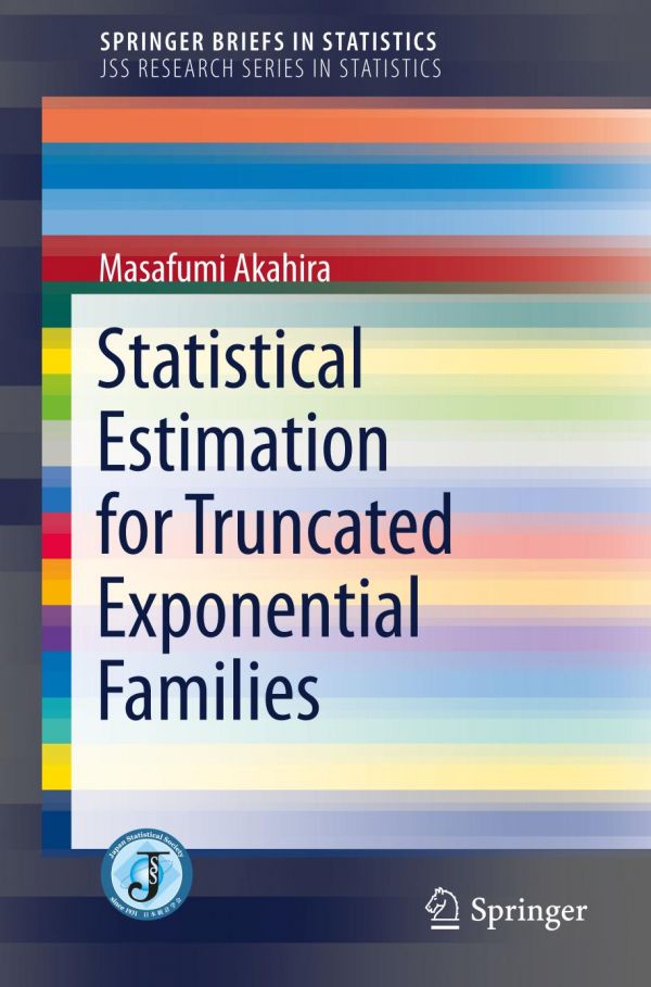 Statistical Estimation For Truncated Exponential Families Akahira