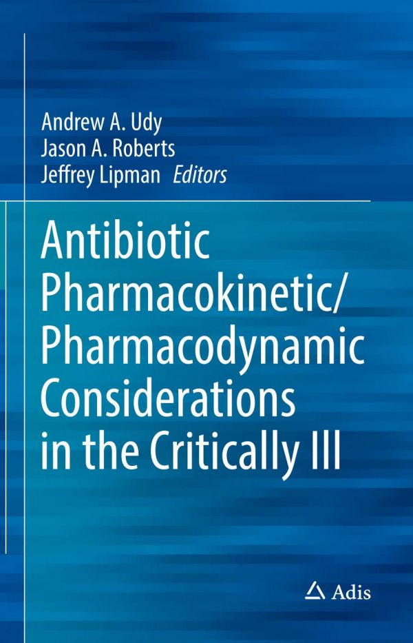 Antibiotic Pharmacokineticpharmacodynamic Considerations In The Critically Ill Lipman