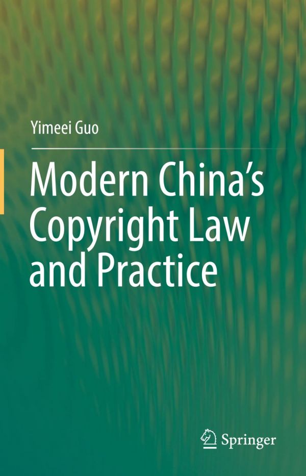 Modern Chinas Copyright Law And Practice Guo Yimeei