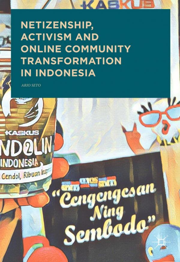 Netizenship Activism And Online Community Transformation In Indonesia Seto