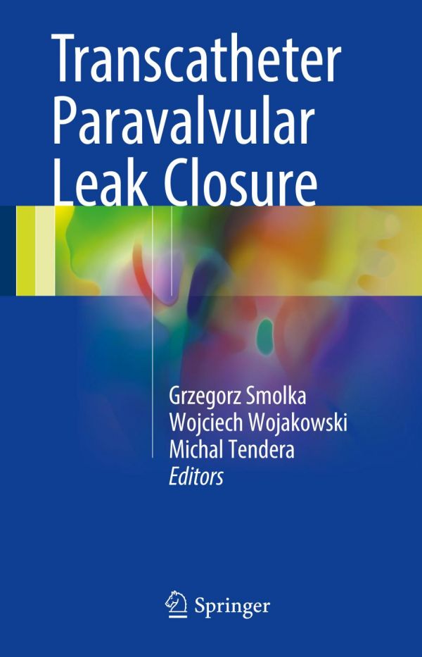 Transcatheter Paravalvular Leak Closure Smolka Grzegorz Tendera