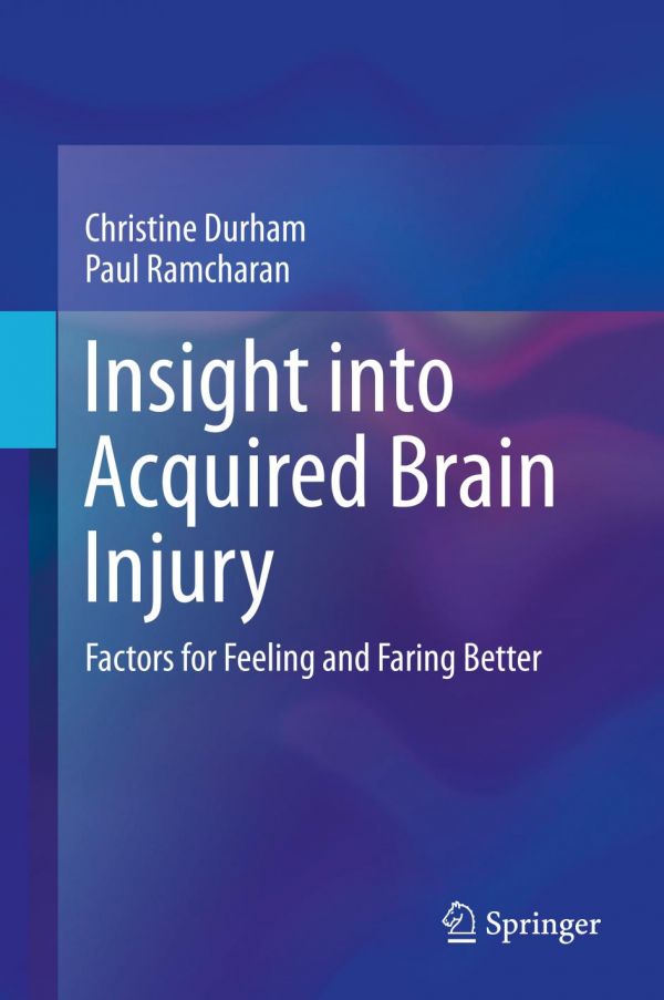Insight Into Acquired Brain Injury Factors For Feeling And Faring Better Durham