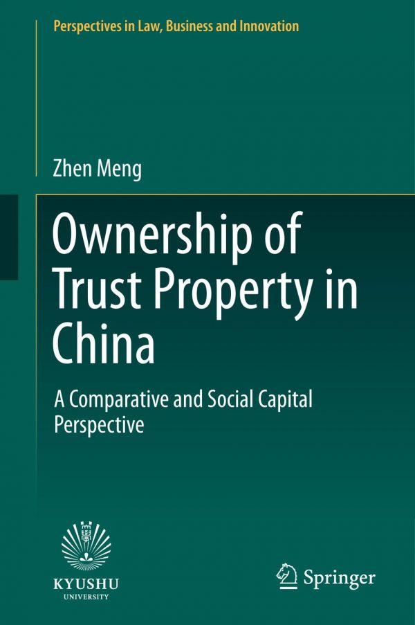 Ownership Of Trust Property In China A Comparative And Social Capital Perspective Meng