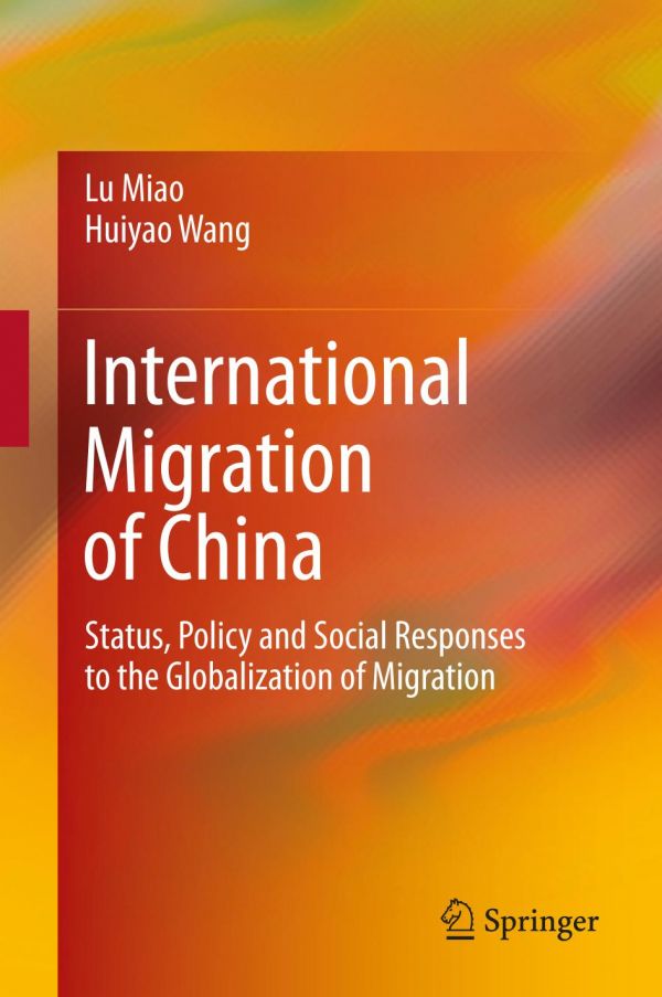International Migration Of China Status Policy And Social Responses To The Globalization Of Migration Miao