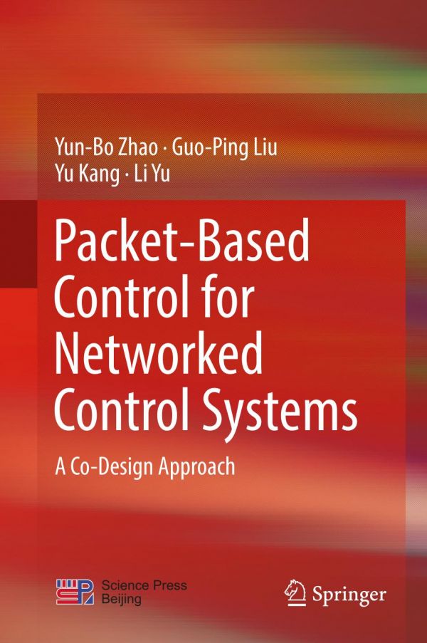 Packetbased Control For Networked Control Systems A Codesign Approach Kang