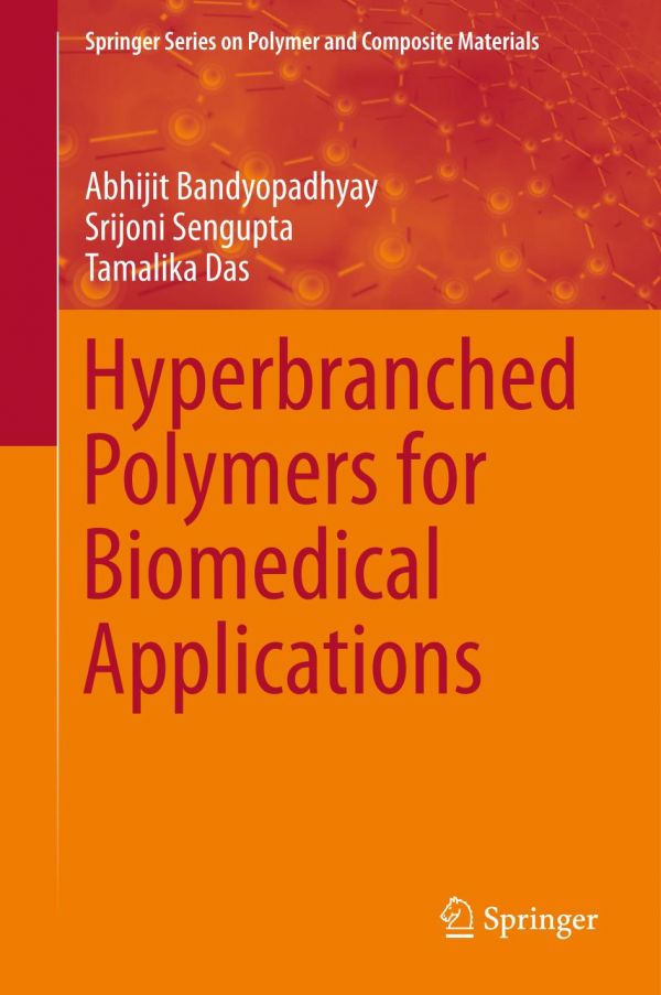 Hyperbranched Polymers For Biomedical Applications Bandyopadhyay