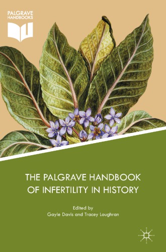 The Palgrave Handbook Of Infertility In History Approaches Contexts And Perspectives Gayle Davis