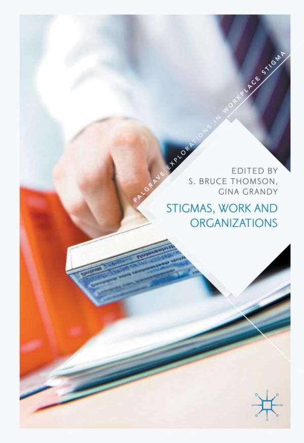 Stigmas Work And Organizations Grandy Gina Thomson S Bruce