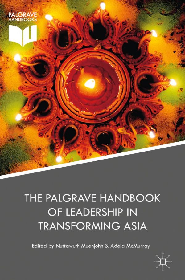 The Palgrave Handbook Of Leadership In Transforming Asia Mcmurray