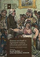 Disease And Death In Eighteenthcentury Literature And Culture Allan Ingram