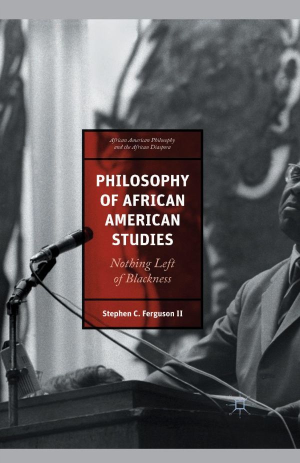 Philosophy Of African American Studies Ferguson Ii Stephen C