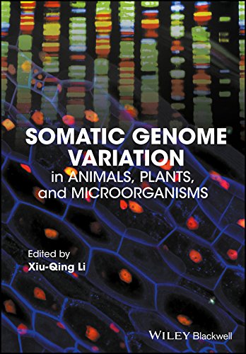 Somatic Genome Variation In Animals Plants And Microorganisms Xiuqing Li