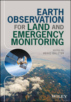 Earth Observation For Land And Emergency Monitoring Heiko Balzter