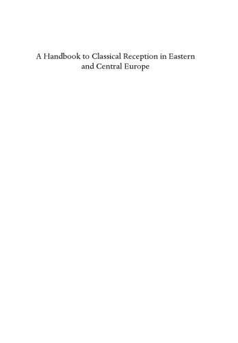 A Handbook To Classical Reception In Eastern And Central Europe Zara Martirosova Torlone