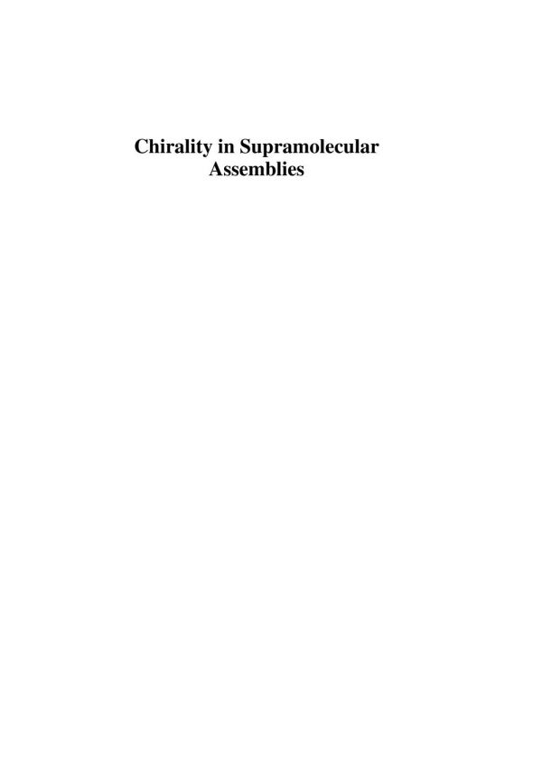 Chirality In Supramolecular Assemblies Causes And Consequences Keene