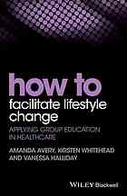 How To Facilitate Lifestyle Change Applying Group Education In Healthcare Avery