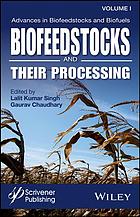 Advances In Biofeedstocks And Biofuels Biofeedstocks And Their Processing Chaudhary