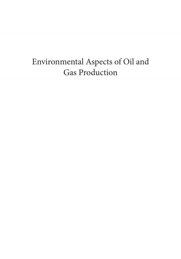 Environmental Aspects Of Oil And Gas Production Chilingar George V Robertson