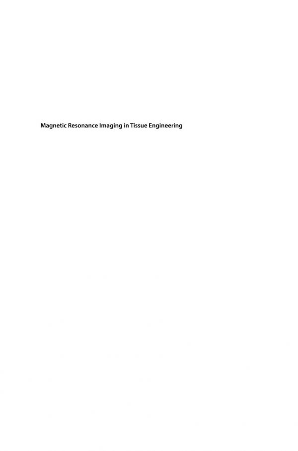 Magnetic Resonance Imaging In Tissue Engineering Kotecha Mrignayani Magin