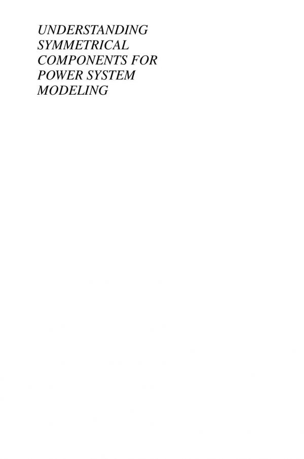 Understanding Symmetrical Components For Power System Modeling Das