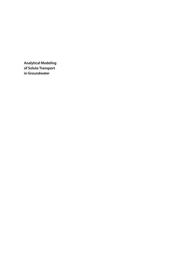 Analytical Modeling Of Solute Transport In Groundwater Using Models To Understand The Effect Of Natural Processes On Contaminant Fate And Transport In Groundwater Goltz