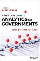 A Practical Guide To Analytics For Governments Using Big Data For Good Lowman
