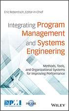 Integrating Program Management And Systems Engineering Methods Tools And Organizational Systems For Improving Performance Eric Rebentisch