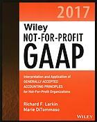 Wiley Notforprofit Gaap 2017 Interpretation And Application Of Generally Accepted Accounting Principles For Notforprofit Organizations Ditommaso