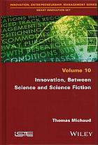 Innovation Between Science And Science Fiction Michaud Thomas