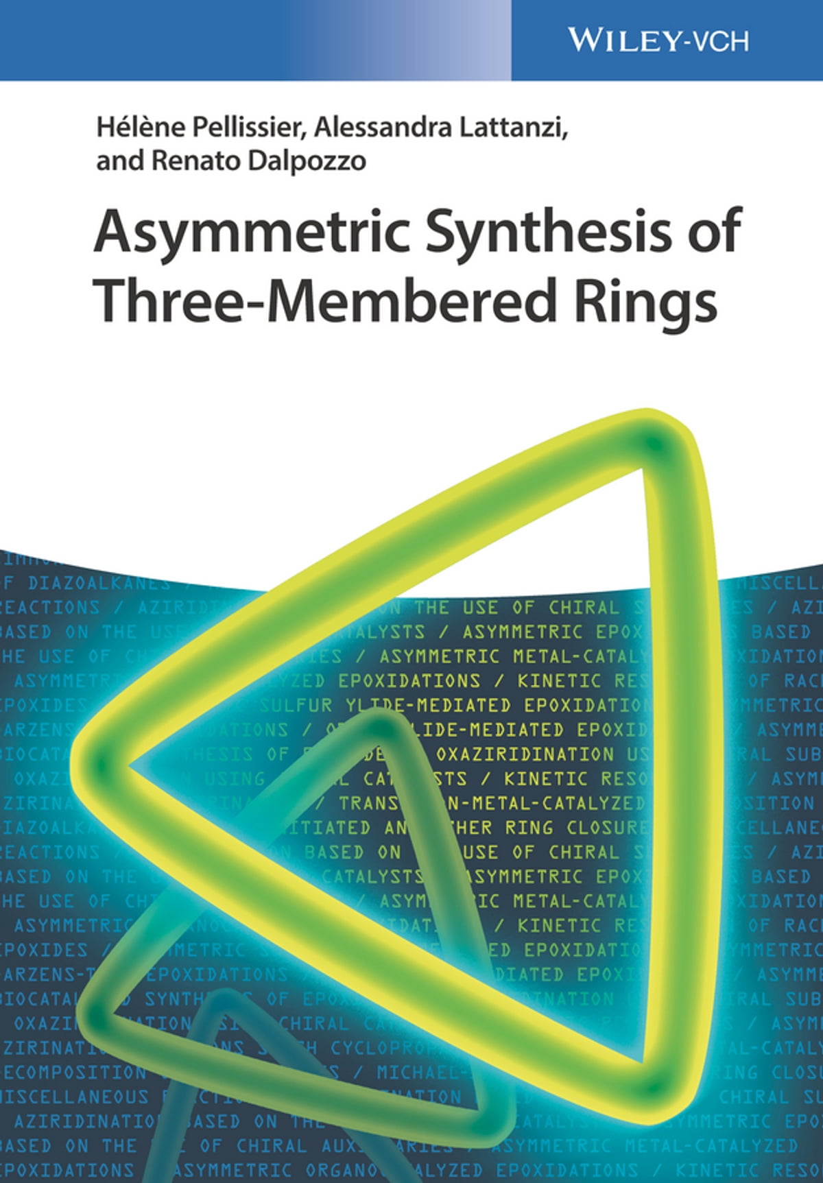 Asymmetric Synthesis Of Threemembered Rings 1 Auflage Dalpozzo