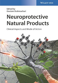 Neuroprotective Natural Products Clinical Aspects And Mode Of Action Goutam Brahmachari