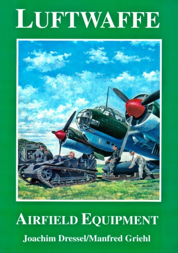 Luftwaffe Airfield Equipment Joachim Dressel Manfred Griehl
