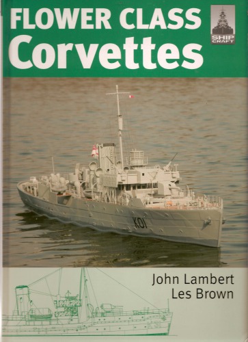Flower Class Corvettes John Lambert Les Brown