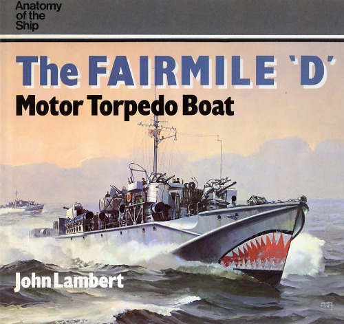 The Fairmile D Motor Torpedo Boat John Lambert