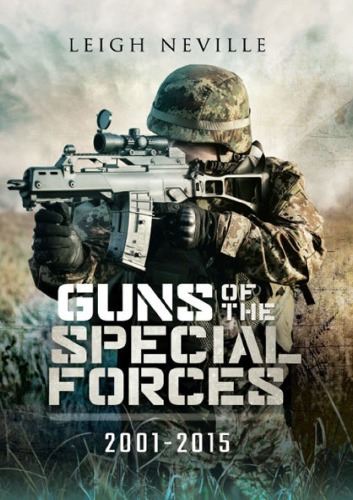 Guns Of The Special Forces 2001 2015 Leigh Neville