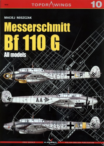 Messerschmitt Bf 110 G All Models Maciej Noszczak