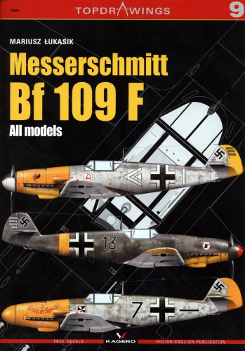 Messerschmitt Bf 109 F All Models Mariusz Ukasik