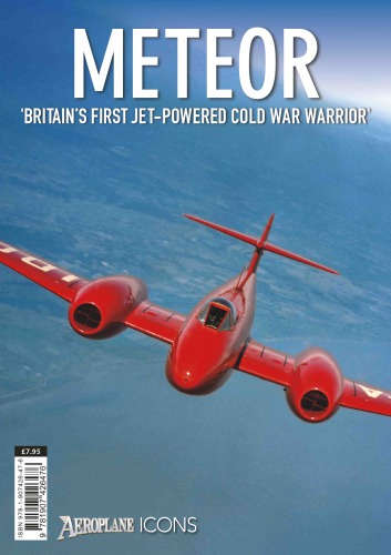 Meteor Britains First Jetpowered Cold War Warrior Martyn Chorlton