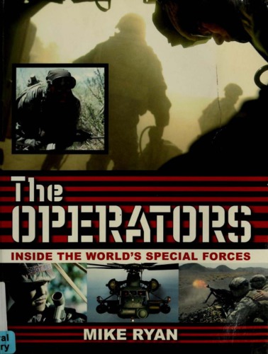 The Operators Inside The Worlds Special Forces Mike Ryan