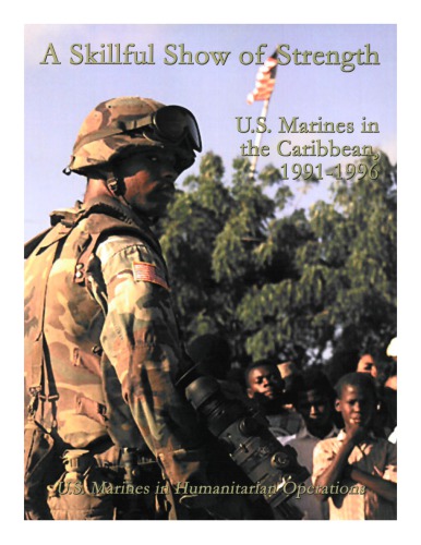 A Skillful Show Of Strength Us Marines In The Caribbean 19911996 Nicholas E Reynolds