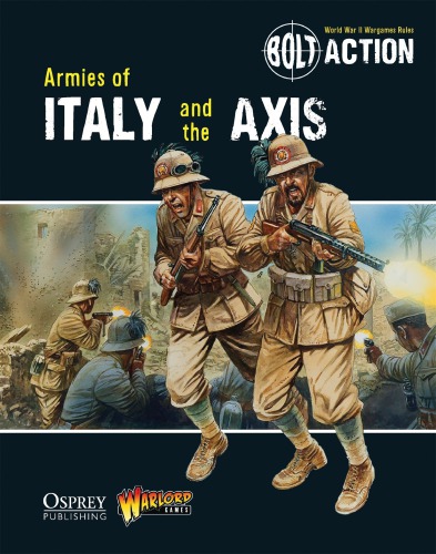 Bolt Action Armies Of Italy And The Axis Peter Dennis