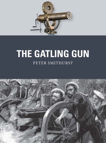 The Gatling Gun Peter Smithurst