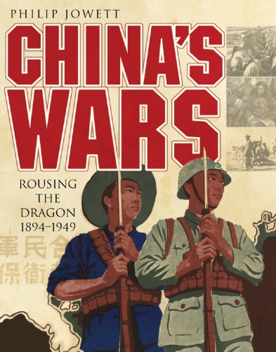 Chinas Wars Rousing The Dragon 18941949 2013 Philip Jowett