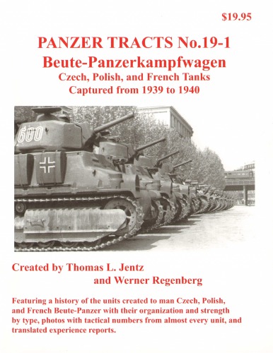 Panzer Tracts 1901 Beutepanzerkampfwagen Thomas L Jentz Werner Regenberg