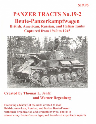 Panzer Tracts 1902 Beutepanzerkampfwagen Thomas L Jentz Werner Regenberg