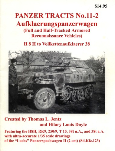 Aufklaerungspanzerwagen Full And Halftrack Armored Reconnaissance Vehicles Panzer Tracts 1102 Thomas L Jentz