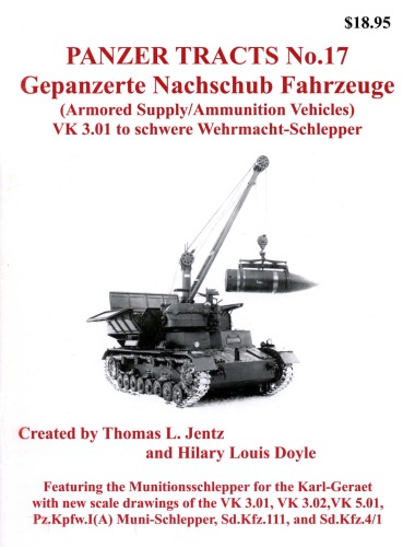 Gepanzerte Nachschub Fahrzeuge Panzer Tracts No17 Thomas L Jentz