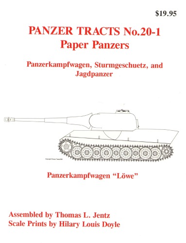 Paper Panzers Panzerkampfwagen Sturmgeschuetz And Jagdpanzer Panzer Tracts No2001 Thomas L Jentz