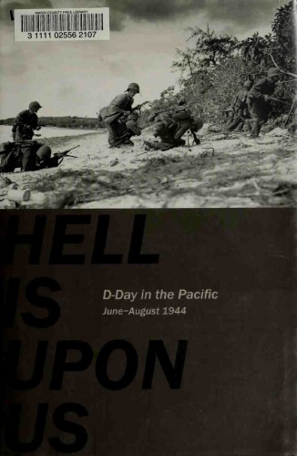 Hell Is Upon Us Dday In The Pacific Juneaugust 1944 Victor Brooks